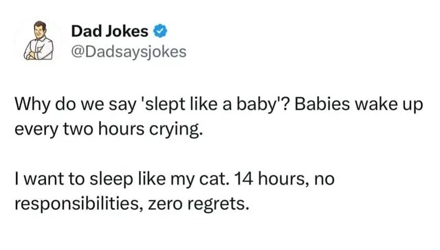 Humorous tweet compares sleeping like a baby versus a relaxed cat with no worries.